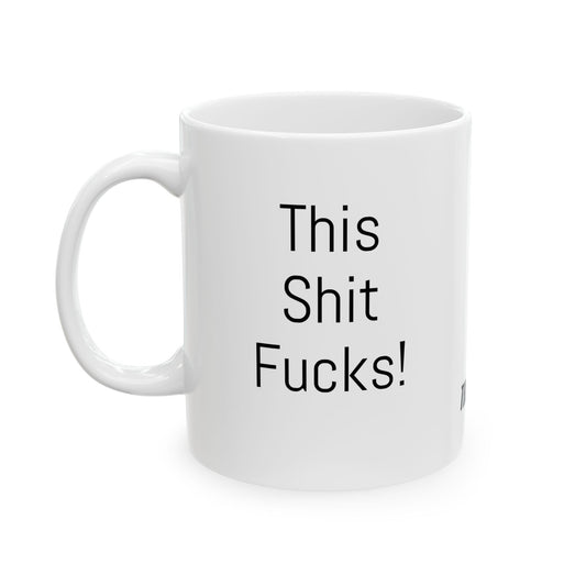 Thørnley 'This Shit Fucks!/Fuck This Shit!' Mug